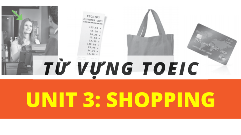 Từ vựng TOEIC Unit 3: SHOPPING