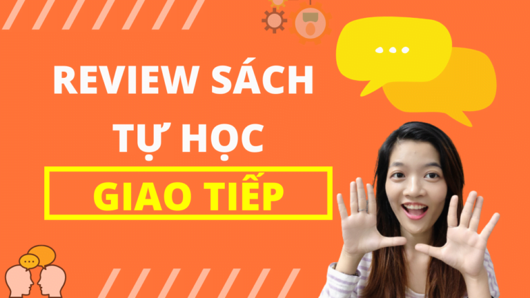 Review các bộ tài liệu tự luyện TIẾNG ANH GIAO TIẾP 2024