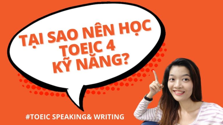 Tại sao nên học TOEIC 4 KỸ NĂNG?