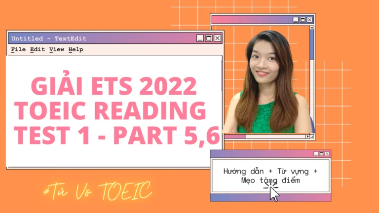 GIẢI ĐỀ TOEIC READING ETS 2022 TEST 1