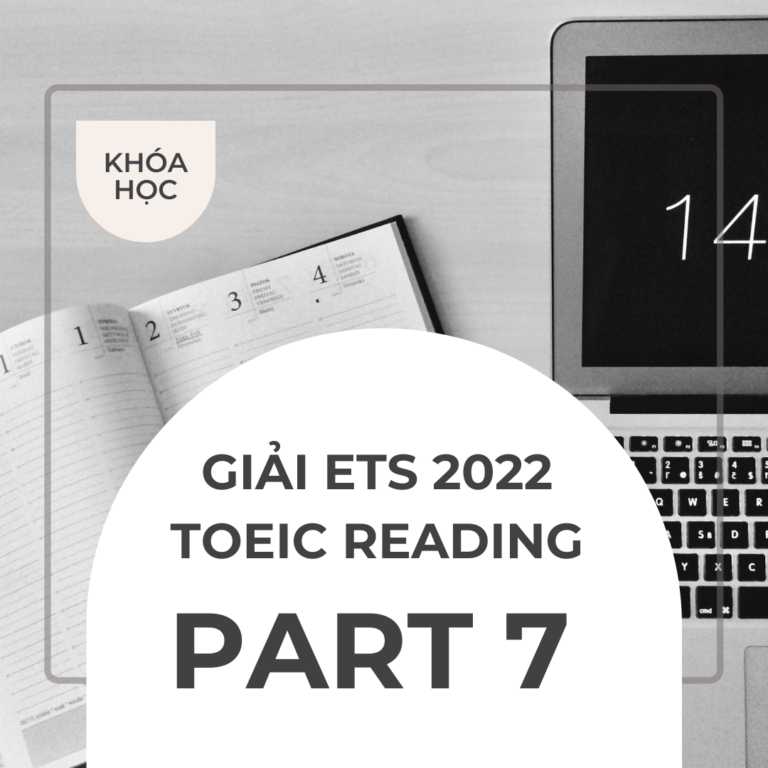 [KHÓA ONLINE] GIẢI ETS TOEIC READING 2022 (10 TESTS)