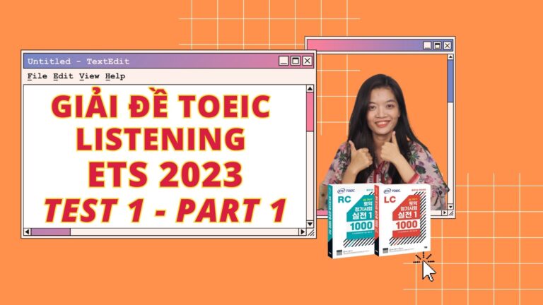 [FREE] Giải Chi Tiết ETS 2023 LISTENING TEST 1 PART 1