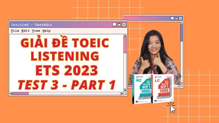 [FREE] GIẢI ETS 2023 CHI TIẾT – TOEIC LISTENING TEST 3