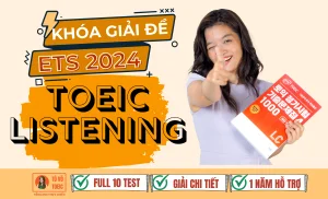 Khóa giải đề ETS 2024 TOEIC LISTENING cực hot đến từ TÚ VÕ TOEIC