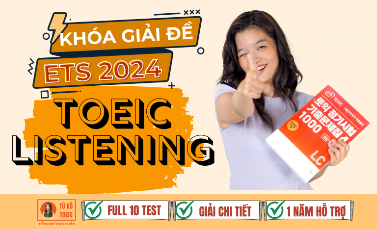 Khóa giải đề ETS 2024 TOEIC LISTENING cực hot đến từ TÚ VÕ TOEIC