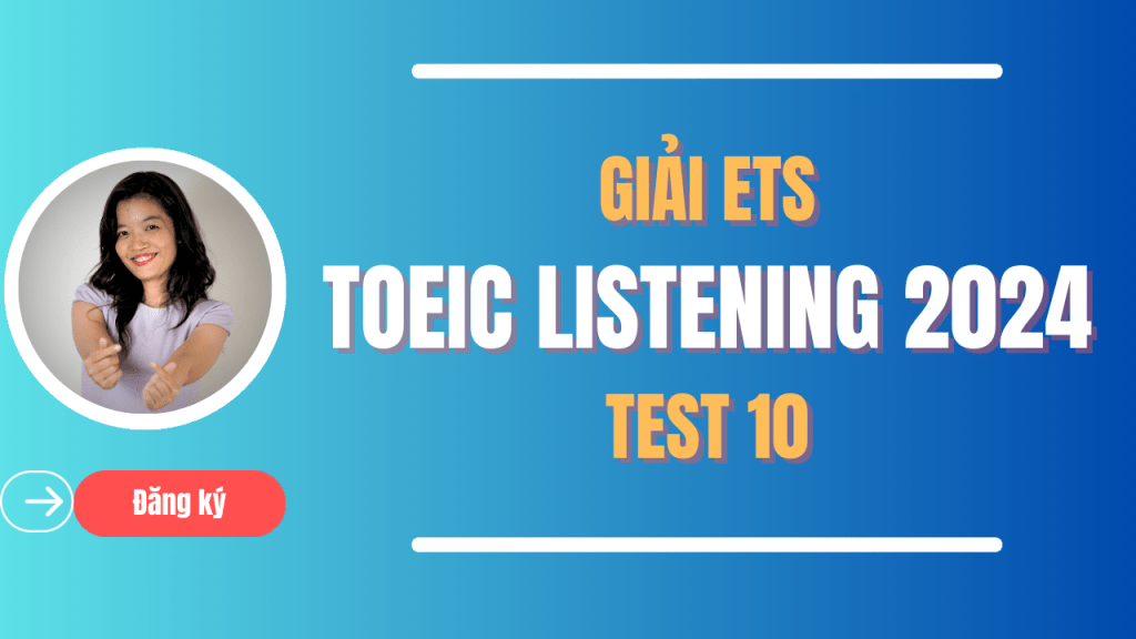 GIẢI TEST 10