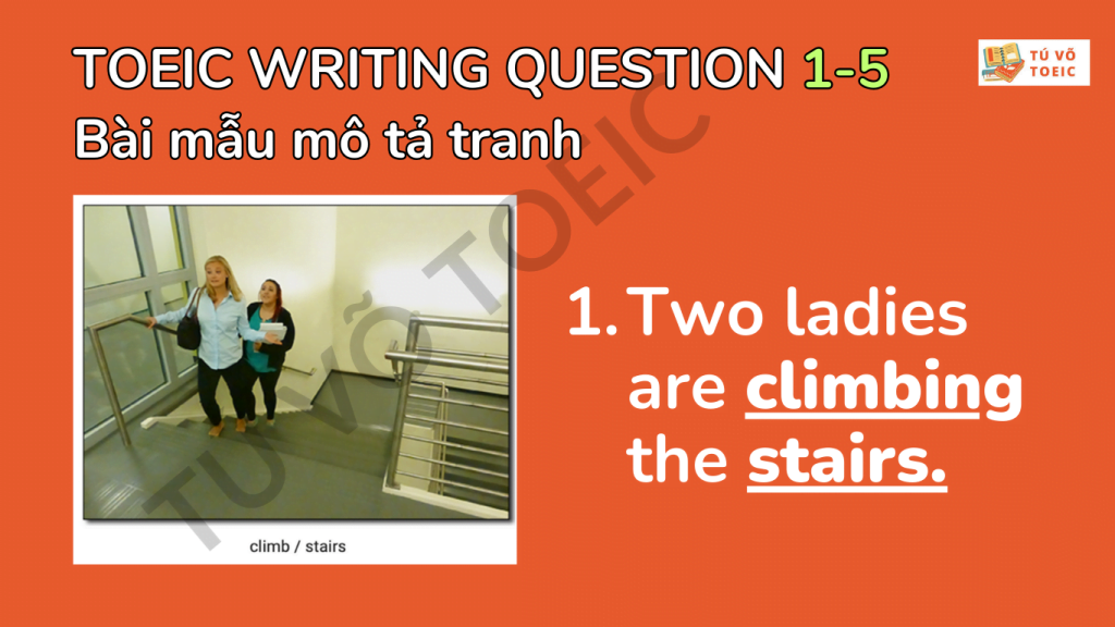 TOEIC WRITING QUESTION 1-5: Hướng dẫn cách viết câu