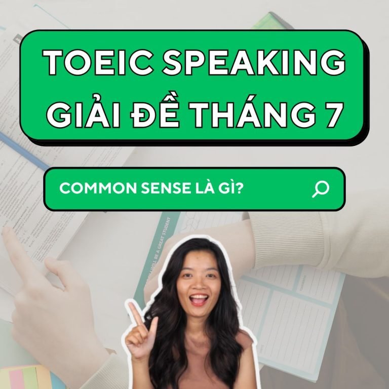 Đề & BÀI MẪU TOEIC SPEAKING & WRITING THÁNG 7.2025