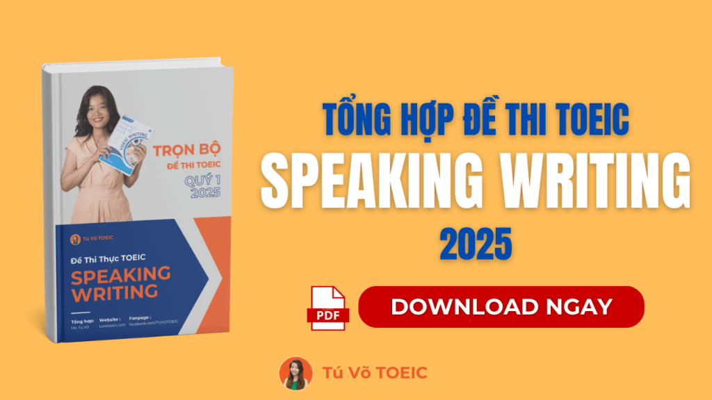 TỔNG HỢP ĐỀ THI TOEIC SPEAKING 2025