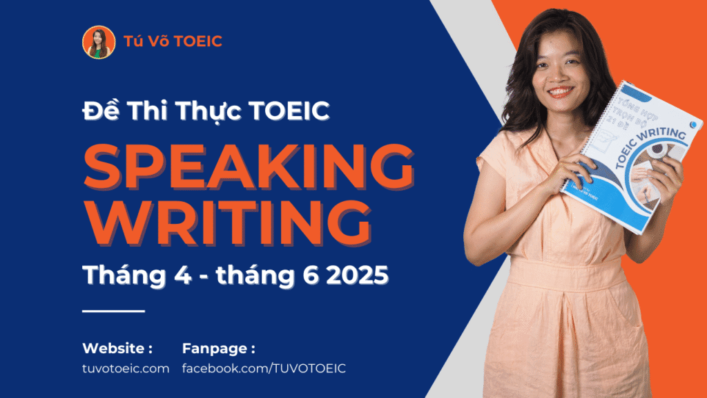 Tổng hợp Đề thi TOEIC SW quý 2 2025
